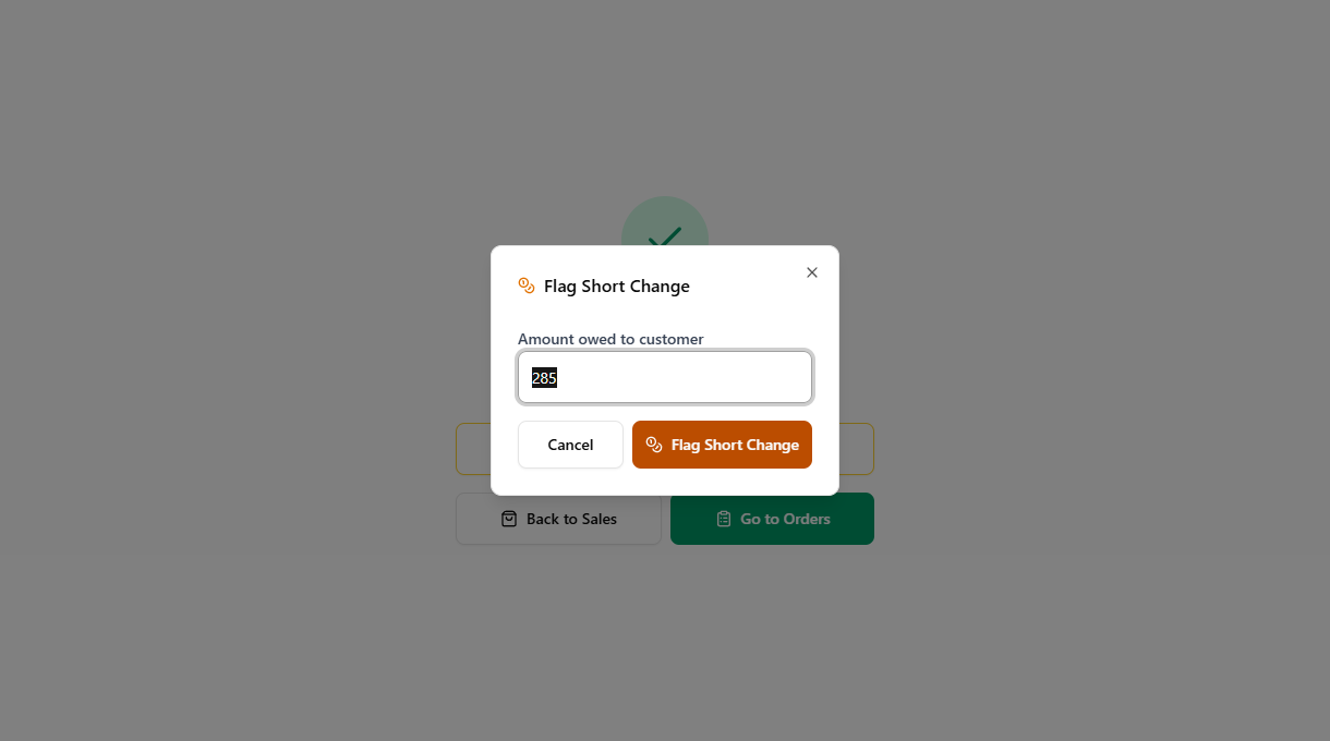 Flag Short Change form with the amount input and confirm button